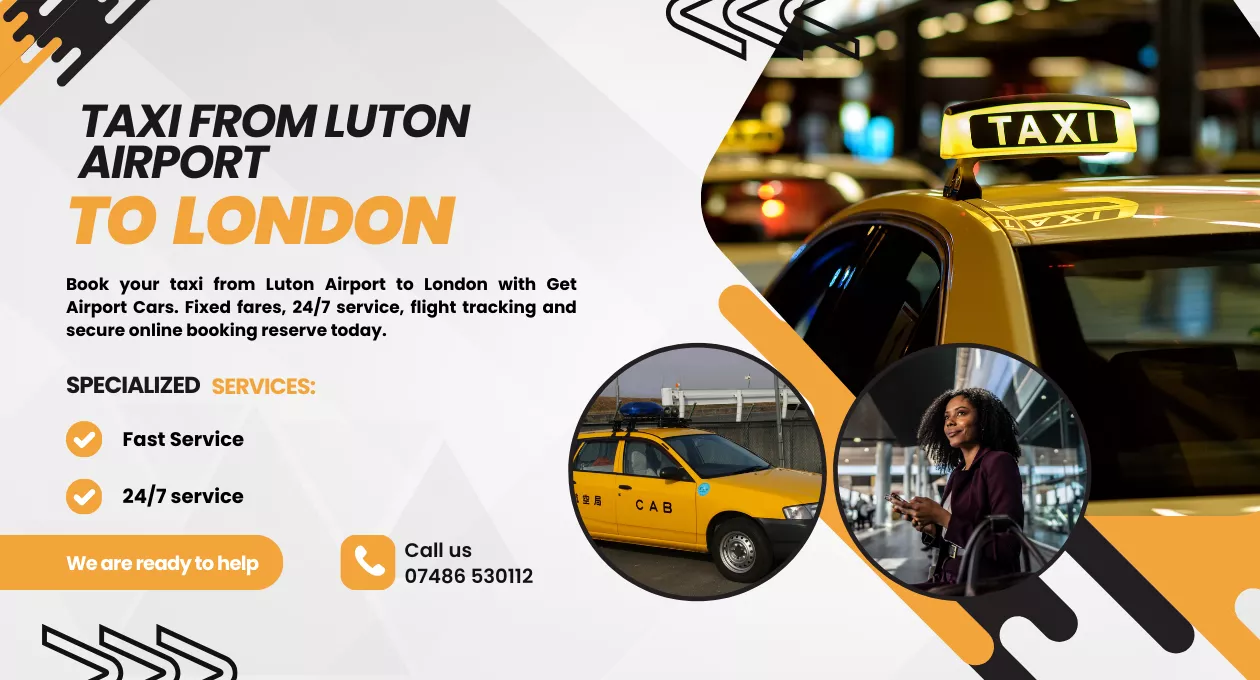 Taxi from Luton airport to London | Get Airport Cars